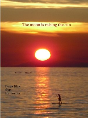 cover image of The moon is raising the sun
